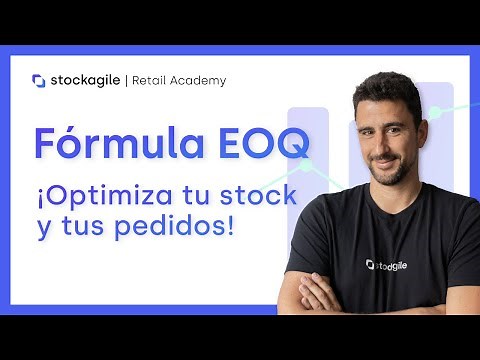 EOQ: La fórmula para optimizar tus pedidos y tu stock