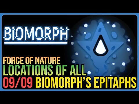 All Biomorph’s Epitaph Locations BIOMORPH – True Ending