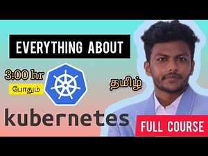 Kubernaties Full course in tamil | kubernaties for beginners in tamil | full k8s course in tamil