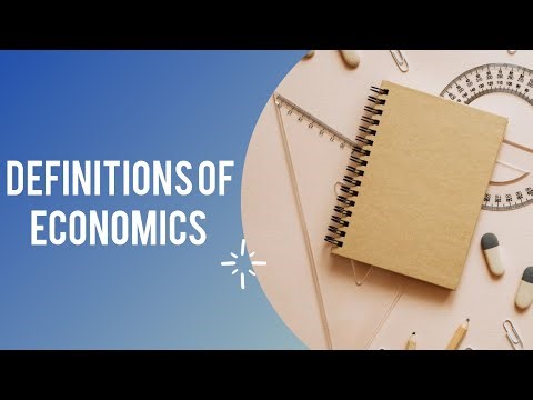 Definitions of Economics | Adam Smith |Alfred Marshall | Lionel Robbins | Paul A. Samuelson