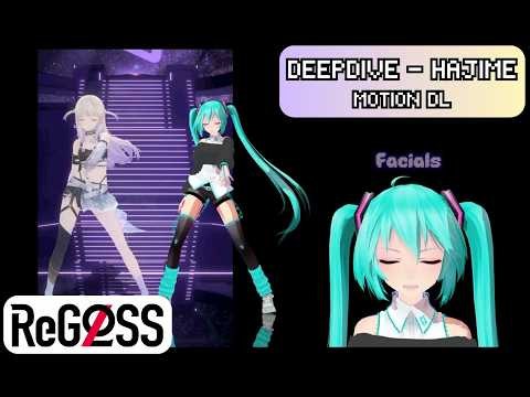 【MOTION DL】 DEEPDIVE - HAJIME