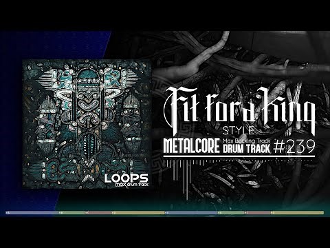 Metalcore Drum Track / Fit For A King Style / 140 bpm