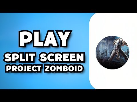 How To Play Project Zomboid Split Screen (2023 Possible?)