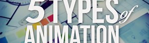 The Types of Animation