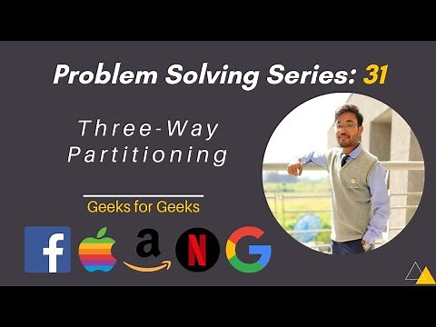 Three Way Partitioning | GFG | Hindi | Problem Solving | FAANG | Shashwat Tiwari