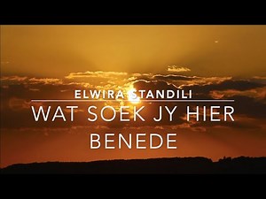 Wat soek jy hier benede - Elwira Standili (Lyric Video)