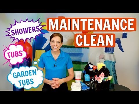 How to Do a Maintenance Clean on Showers - Tubs - Garden Tubs