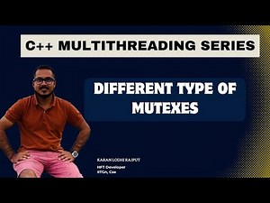 In depth exploration of different types of mutexes in c++