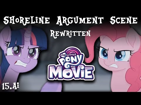 Shoreline Argument Scene rewritten (MLP: The Movie) - MLP 15.ai
