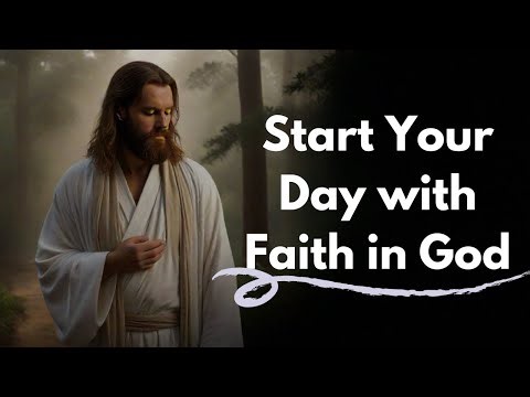 Morning Devotion || Start Your Day with Faith in God || Morning Devotional Video