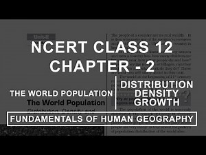 The World Population | Distribution, Density and Growth - Chapter 2 Geography NCERT Class 12
