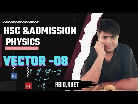 HSC।Vector।Lecture-08।Physics।Abid Mahmud