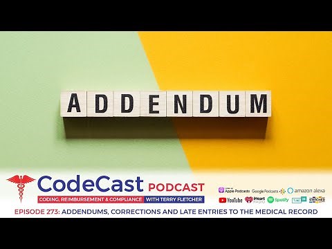 Addendums, corrections and late entries to the medical record