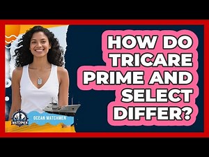 How Do TRICARE Prime And Select Differ?