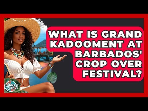 What Is Grand Kadooment At Barbados' Crop Over Festival? - The Caribbean Expert