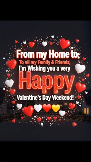Have a Happy “Valentine’s Day” Weekend! ❤️🤍❤️💛🤍 | Positivity Flow