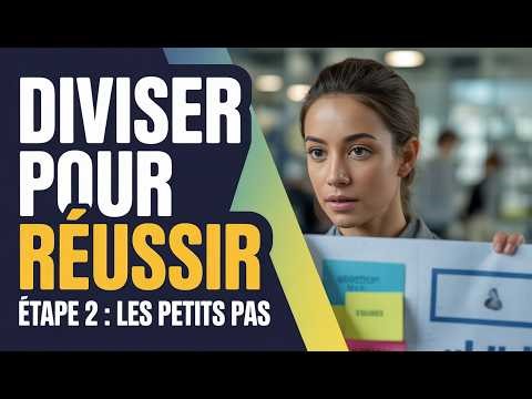 Étape 2 : Diviser tes objectifs pour mieux les atteindre 🎯