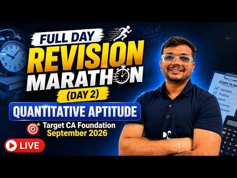 Full Day Revision Marathon (Day 2) | Quantitative Aptitude | Target CA Foundation September 2026