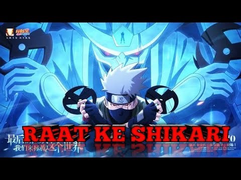 Kakashi Hatake [Raat ke shikari]