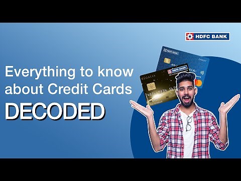 Everything You Need To Know About Credit Cards - Decoded | HDFC Bank