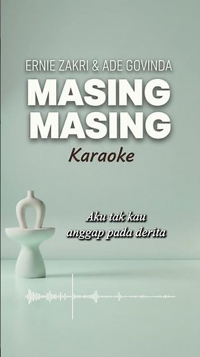 Masing Masing - Ernie Zakri & Ade Govinda | Karaoke