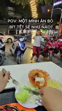 POV MỘT MÌNH ĂN BÒ BÍT TẾT SẼ NHƯ NÀO #pov #motminh #food #motminhbrian #foodreview