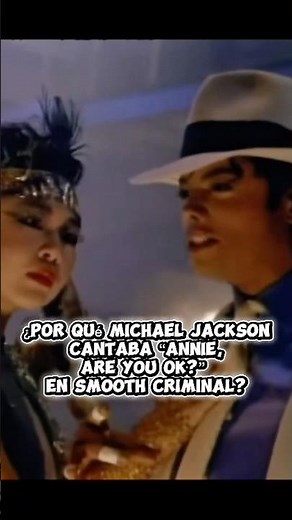 La historia del “Annie Are You Ok?” en Smooth Criminal #michaeljackson #datoscuriosos #80smusic