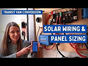 Solar Wiring & Panel Sizing (525W Switched On!) | Transit Van Conversion E23