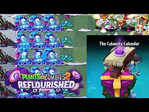 PvZ 2 Reflourished: The Calamity Calendar - Levels 80-90