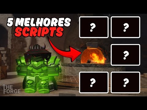 🔥TOP 5 MELHORES SCRPT para THE FORGE!