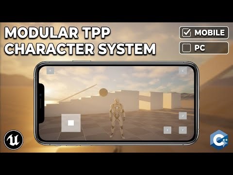 Modular TPP Character With PC&Mobile Controller - Unreal Engine 5.7 C++