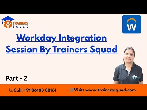 Workday Integration Session – Part 2 | Trainers Squad