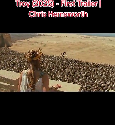 Troy (2025) First Trailer Featuring Chris Hemsworth