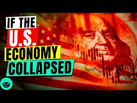 What Would Happen If The US Economy Collapsed?