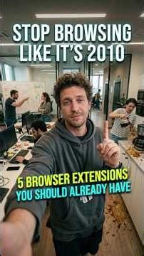 5 Browser Extensions You Should Already Have Installed