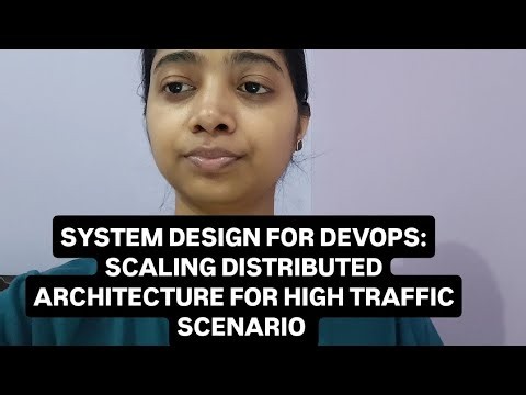System Design For DevOps: Scaling Distributed Architecture for High Traffic Scenario