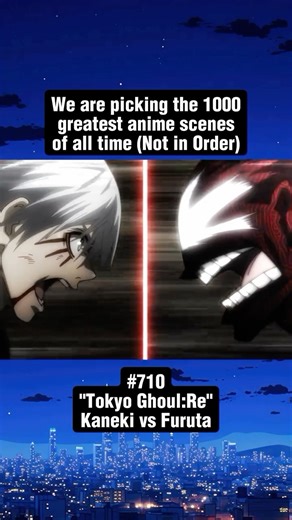 Top 1000 Anime Scenes | # 710 Anime Details Below ➡️ 🔥 We Are Picking The 1000 Greatest Anime Scenes of All Time! 🔥 ⭐️ Anime - “Tokyo Ghoul:Re” 🌟 Episodes -... | Instagram