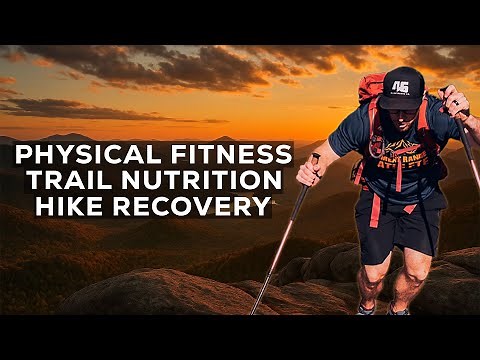 The Ultimate Hiking Training Guide | Full Physical Preparation Plan for Hikers