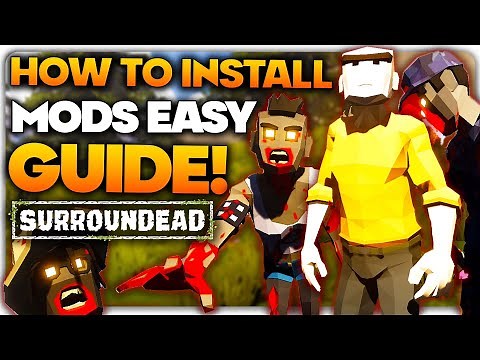 How To Install Mods for SurrounDead Easy Guide! & Best Mods So Far for SurrounDead!