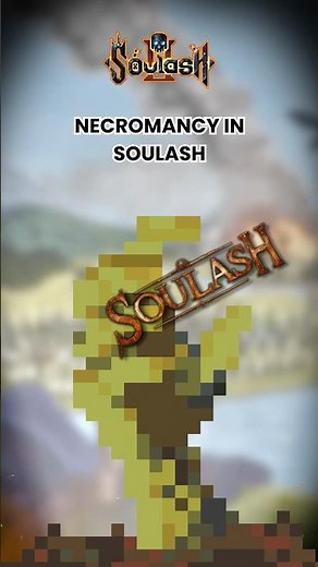 NECROMANCY IN SOULASH 💀