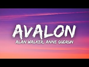 Alan Walker, Anne Gudrun - Avalon (Lyrics)