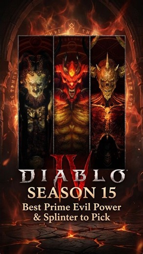 Diablo 4 Season 15 Prime Evil Powers (Baal vs Mephisto vs Diablo) - Best Splinter To Pick #diabloiv