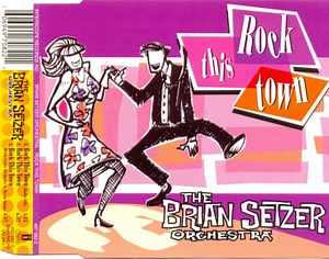 The Brian Setzer Orchestra - Rock This Town