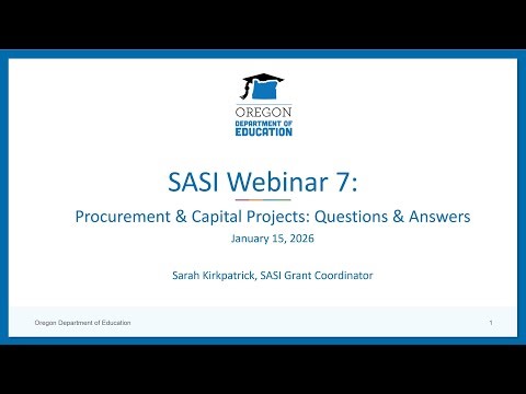 ODE SASI Webinar 7 Procurement & Capital Projects Questions and Answers