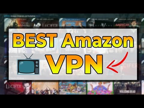 Best VPNs for Amazon Prime Video – My Top 3 Picks