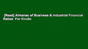 [Read] Almanac of Business & Industrial Financial Ratios  For Kindle