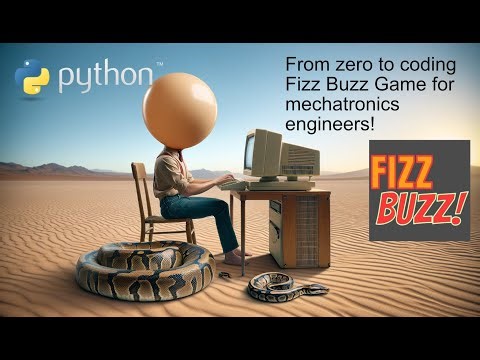 Engineering Intro to Python: from 0 to coding FizzBuzz Game