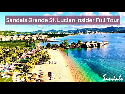 Sandals Grande St. Lucian | A Full Insider Walkaround Tour with Team Reliant Destinations!