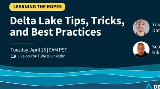 Delta Lake 的实用技巧、最佳实践与优化建议
