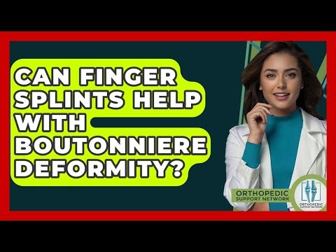 Can Finger Splints Help With Boutonniere Deformity? - Orthopedic Support Network